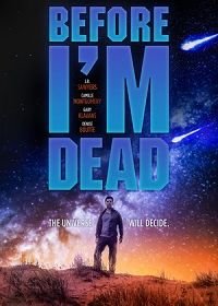 Пока я не умер (2021) Before I'm Dead