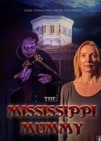 Мумия из Миссисипи (2021) The Mississippi Mummy