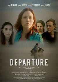 Отправление (2019) Departure