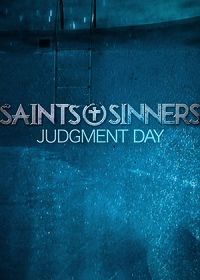 Святые и грешники: Судный день (2021) Saints & Sinners Judgment Day