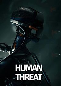 Угроза Человечеству (2021) Human Threat