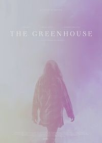 Оранжерея (2021) The Greenhouse