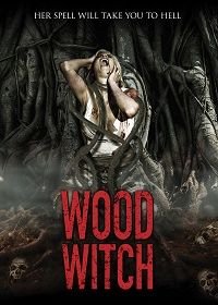 Лесная ведьма : Пробуждение (2020) Wood Witch: The Awakening