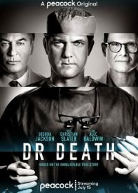 Плохой доктор (2021) Dr. Death