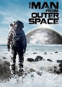 Человек из Открытого Космоса (2017) The Man from Outer Space