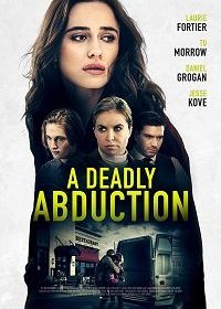 Рецепт похищения моей дочери (2021) Recipe for Abduction / My Daughter's Deadly Date