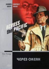 Через океан (1942) Across the Pacific