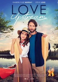 Течение любви (2021) Love Upstream