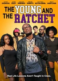 Молодые и чёткие (2017) Young and the Ratchet