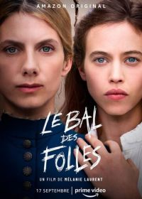 Бал безумных женщин (2021) Le bal des folles