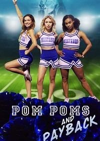 Помпоны и месть (2021) Pom Poms and Payback