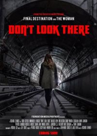 Не смотри туда (2021) Don't Look There