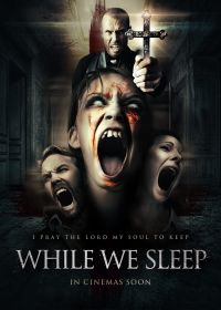 Пока мы спим (2019) While We Sleep