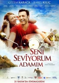 Я люблю тебя, мой мужчина (2014) Seni Seviyorum Adamim