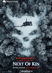 Паранормальное явление: Ближайшая родня (2021) Paranormal Activity: Next of Kin