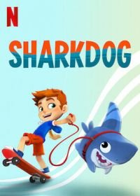 Акулопес (2021) Sharkdog