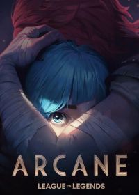 Аркейн (2021) Arcane: League of Legends