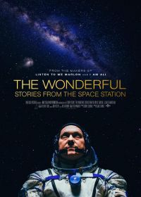 Прекрасное: Истории с космической станции (2021) The Wonderful: Stories from the Space Station