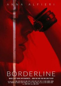 На грани (2021) Borderline