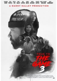 Правда в игре 3 (2021) True to the Game 3