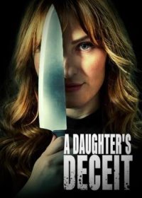 Обман дочери (2021) A Daughter's Deceit