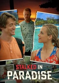 Слежка в раю (2021) Stalked in Paradise