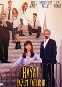 Иногда жизнь прекрасна (2016) Hayat Bazen Tatlidir