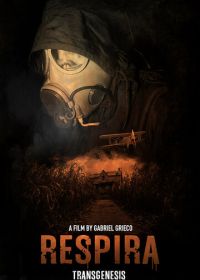 Дыши: Трансгенез (2019) Respira: Transgenesis