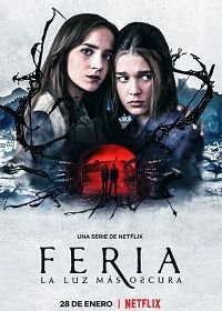 Ферия: Самый тёмный свет (2022) Feria: La luz más oscura