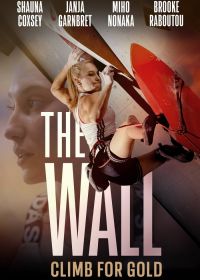 Скалодром: вперёд за золотом (2022) The Wall: Climb for Gold