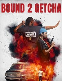 На крючке (2021) Bound 2 Getcha