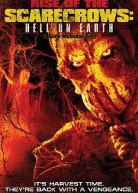 Восхождение пугал: Ад на Земле (2021) Rise of the Scarecrows: Hell on Earth