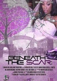 Что скрывают шрамы (2019) Beneath the Scar