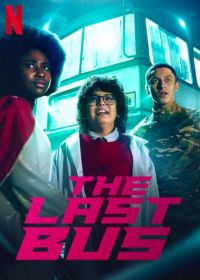 Последний автобус на Земле (2022) The Last Bus