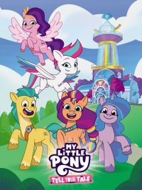 Мой маленький пони: Расскажи свою историю (2022) My Little Pony: Tell Your Tale