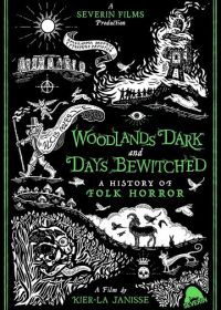 Шабаш ведьм во мгле лесов (2021) Woodlands Dark and Days Bewitched: A History of Folk Horror