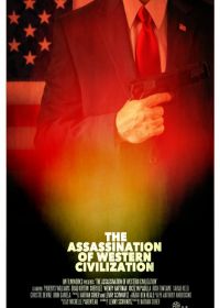 Убийство западной цивилизации (2019) The Assassination of Western Civilization