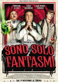 Они просто призраки (2019) Sono solo fantasmi