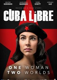 Куба либре / Свободная Куба (2022) Cuba Libre