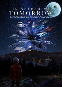 В поисках завтра (2022) In Search of Tomorrow