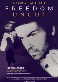 Джордж Майкл: Свобода без купюр (2022) George Michael: Freedom Uncut