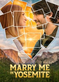 Давай поженимся в Йосемити (2022) Marry Me in Yosemite