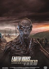 Вирус мертвецов (2022) Earth Virus of the Dead