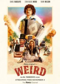 Странный: История Эла Янковича (2022) Weird: The Al Yankovic Story