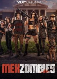 Мексизомби (2022) MexZombies