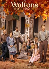 День благодарения Уолтонов (2022) A Waltons Thanksgiving