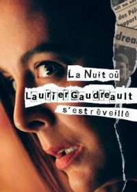 Ночь, когда Логан проснулся (2022) La nuit où Laurier Gaudreault s'est réveillé