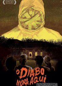 Здесь живёт дьявол (2015) O Diabo Mora Aqui