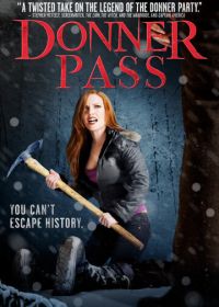 Ущелье Доннера (2011) Donner Pass