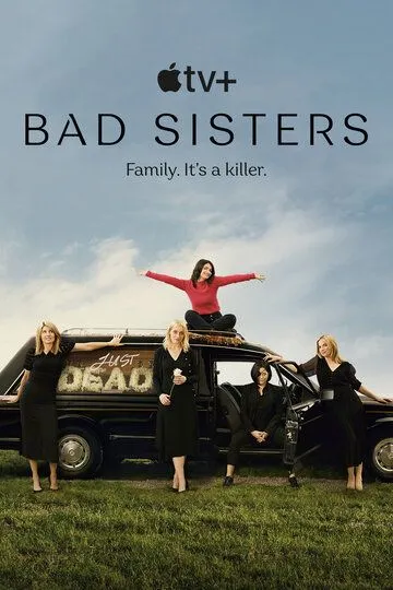 Заговор сестёр Гарви / Bad Sisters (2022)